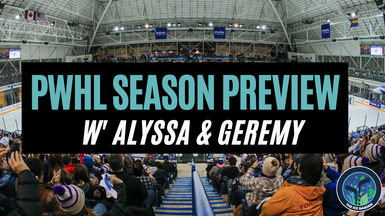 PWHL Inaugural Season Preview Podcast with Alyssa & Geremy